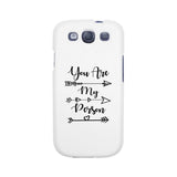 You Are My Person - White Phone Case