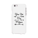 You Are My Person - White Phone Case