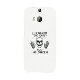 It's Never Too Early For Halloween White Phone Case