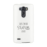Her Stupid Lover-Left White Phone Case