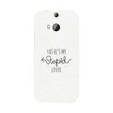 He's My Stupid Lover-Right White Phone Case