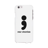Our Stories-Left White Phone Case