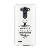 Have Yourself A Merry Little Christmas White Phone Case
