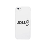 Jolly Af White Phone Case