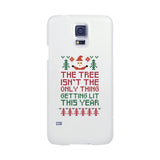 The Tree Is Not The Only Thing Getting Lit This Year White Phone Case