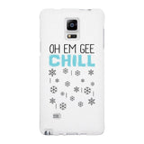 Oh Em Gee Chill Snowflakes White Phone Case