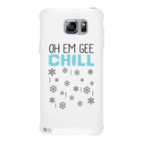 Oh Em Gee Chill Snowflakes White Phone Case