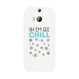 Oh Em Gee Chill Snowflakes White Phone Case