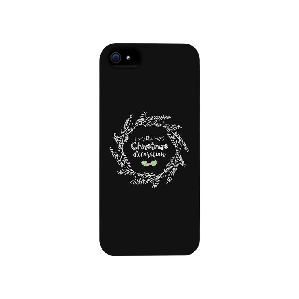 I Am The Best Christmas Decoration Wreath Black Phone Case