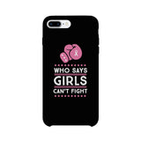 Who Says Girls Can't Fight Black Phone Case
