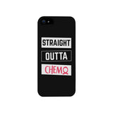 Straight Outta Chemo Breast Cancer Black Phone Case