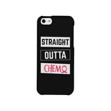 Straight Outta Chemo Breast Cancer Black Phone Case