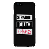 Straight Outta Chemo Breast Cancer Black Phone Case