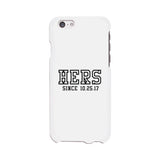 Hers Since Custom-Left White Phone Case