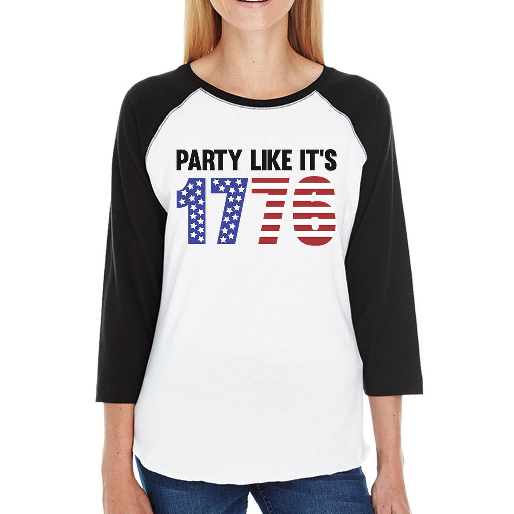 Party Like It's 1776 Funny Saying Womens Baseball 4th Of July Tee