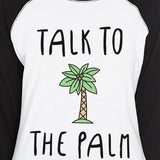 Talk To The Palm Cute Graphic Baseball Tee For Women Summer Gifts