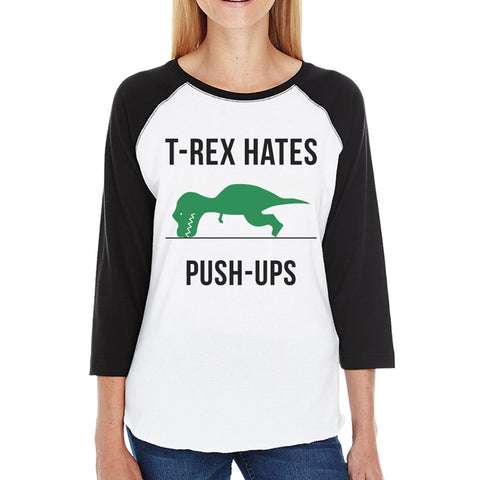 T-Rex Push Ups Womens Baseball Tee