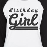 Birthday Girl Womens Black And White Baseball Shirt