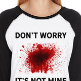 Don't Worry It's Not Mine Womens Black And White Baseball Shirt