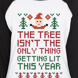 The Tree Is Not The Only Thing Getting Lit This Year Womens Black And White Baseball Shirt