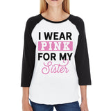 I Wear Pink For My Sister Black And White Baseball Shirt