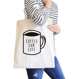 Coffee For Life Natural Canvas Bag Cute Graphic For Coffee Lover