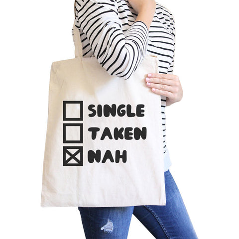 Single Taken Nah Natural Cotton Eco Bag Funny Gift Ideas For Friend