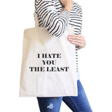 I Hate You The Least Back to School Humorous Quote Canvas Bag