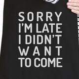 Sorry I'm Late Black Canvas Bags