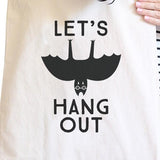 Let's Hang Out Bat Natural Canvas Bags