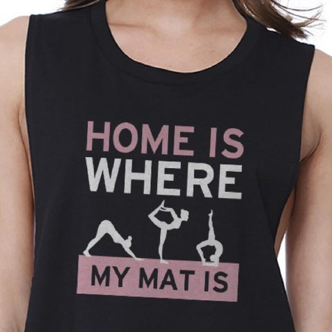 Home Is Where My Mat Is Crop Top Work Out Tanks Cute Yoga T-shirt