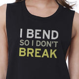 I Bend So I Don't Break Crop Top Work Out Tank Top Yoga T-shirt