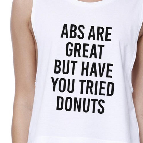 Abs Great But Womens White Sleeveless Crop Tee Funny Workout Top