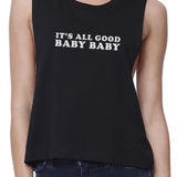 It's All Good Baby Women's Black Crop Top Simple Typography For Her