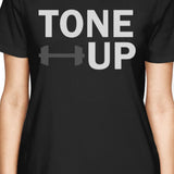 Tone Up Women's T-shirt Work Out Cute Graphic Printed Shirt