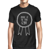 Made It To The Gym Men's T-shirt Cute Unisex Work Out Graphic Tee