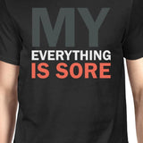My Everything Is Sore Men's T-shirt Unisex Work Out Graphic Tee