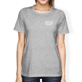 Don't Let Idiots Ruin Your Day Woman's Heather Grey Top Funny Shirt