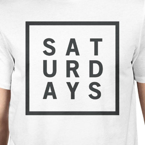 Saturdays Unisex White T-shirt Cute Short Sleeve Tee Funny Shirt