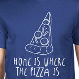 Home Where Pizza Is Unisex Royal Blue Tops Graphic Printed T-shirt