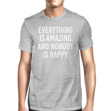Everything Amazing Nobody Happy Man's Heather Grey Top T-shirt