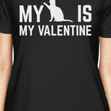 My Cat My Valentine Womens Black T-shirt Cute Graphic For Cat Lover