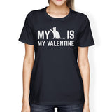 My Cat My Valentine Womens Navy T-shirt Unique Design For Cat Lover