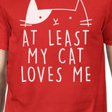 At Least My Cat Loves Mens Red T-shirt Cat Graphic Shirt Gift Ideas
