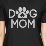 Dog Mom Womens Black Short Sleeve T Shirt Cute Design For Dog Moms