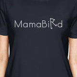 MamaBird Women's Navy Cotton Graphic Tee Cute Gift Ideas For Her