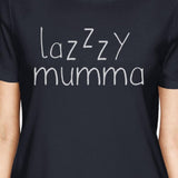 Lazzzy Mumma Womens Navy T Shirt Humorous Gift Ideas For Lazy Moms