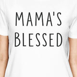 Mama's Blessed Women's White Trendy Graphic T Shirt For Young Moms