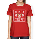 Being A Mom Is Ruff Women's Red Short Sleeve Top For Mothers Day