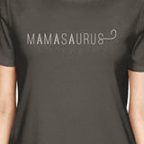 Mamasaurus Womens Dark Grey Cool Summer T Shirt Simple Graphic Top